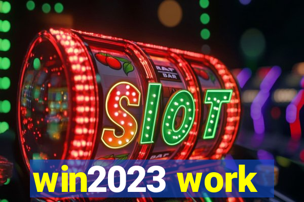 win2023 work